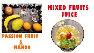 Summer Special - Passion fruit and Mango mixed fruit juice  |  रसना फल और मैंगो फ्रूट जूस