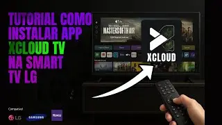 Como instalar App Xcloud TV na smart TV LG (ATUALIZADO 2025)