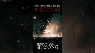 Phantom - 30 Second Boss Review