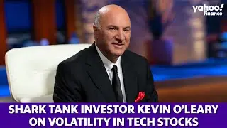 Shark Tank investor Kevin O&rsquo;Leary discusses volatility and tech stocks