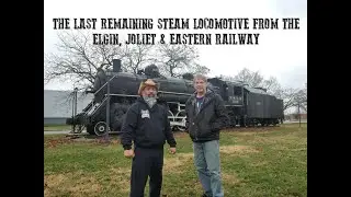 The Last Remaining Steam Locomotive From The Elgin, Joliet & Eastern Railway