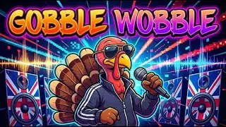 GOBBLE WOBBLE 🦃 | The Hardest Turkey Dubstep Track Ever Created