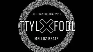 *FREE FOR PROFIT* TRAP TYPE BEAT - TTYL FOOL PROD. MELLOZ BEATZ