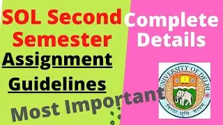 SOL Second Semester Assignment Guidelines 2021 |Complete Details