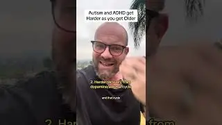 Autism and ADHD get Harder as you Age