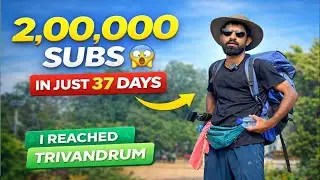 Day 37 || THANK YOU 🙌 ||  i Reached Trivandrum 