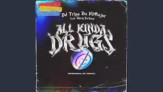 All Kinda Drugs (Speedballin' Remix)