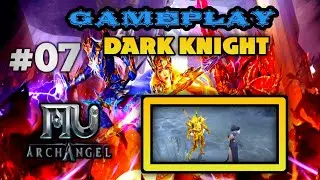 CHANGING CLASS TO AWAKENING | MU ARCHANGEL | DARK KNIGHT GAMEPLAY | PART 7