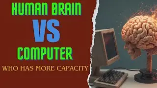Human Brain vs Computer | Who is More Powerful? | Fact Engine