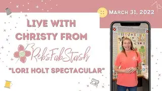 Live with Christy - March 31, 2022 | RebsFabStash Thursday Facebook Livestream