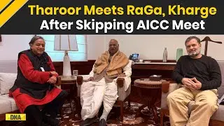 Shashi Tharoor Meets Rahul Gandhi & Kharge, &lsquo;On The Same Page&rsquo; After Skipping Kerala AICC Meet