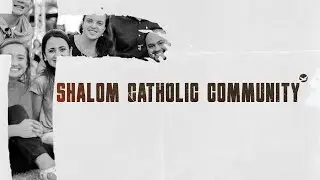 SHALOM CATHOLIC COMMUNITY