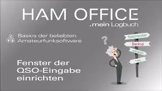 HAM OFFICE Basics: Einrichtung der QSO-Eingabe