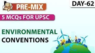 PreMix || 5 MCQs for UPSC Prelims || Environmental Conventions || 24th December 2021