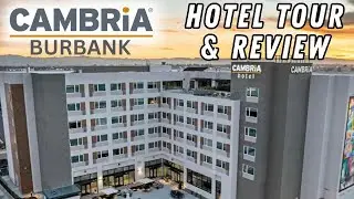 CAMBRIA Hotel Burbank - Full Tour & Review - Worth it or not?
