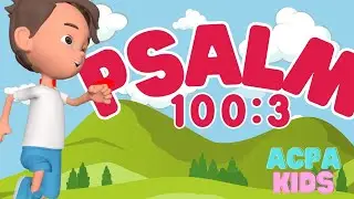 Psalm 100:3 Memory Verse Song for Kids | ACPA Kids Bible Songs