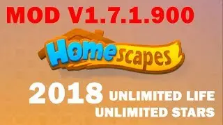 HOMESCAPES MOD 2018 UNLIMITED LIFE,STARS V1.7.1.900