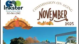 COMMISION ON AGING&mdash;NOVEMBER, 2025 (COMMUNITY NEWSLETTER) Inkster&mdash;Discover Grow &bull; Unite(313)-561-2382