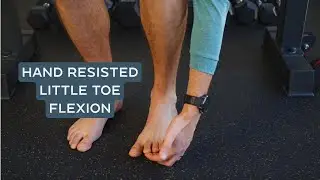 Hand Resisted Little Toe Flexion for Runners