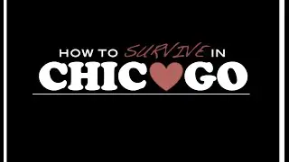 How To Survive In Chicago #4 