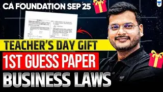Teacher's Day Gift - 1st Guess Paper  | Business Law | CA Foundation Sep'25 | Ashish Asati