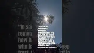🕊️963,1111,7284 | DAY 95 | THE MAGIC OF BEING | HOW HAD WE ABIDED IN TRUST & BELIEF IN GOD&rsquo;s GRACE?