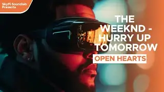 🔥The Weeknd &ndash; Open Hearts (Hurry Up Tomorrow Extended Edition) | New R&B 2025 | Official Music Video
