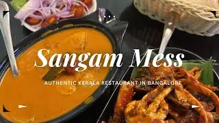 Sangam Mess - Honest Review | Kerala Restaurant in Bangalore Kammanahalli | Seafood in Bangalore