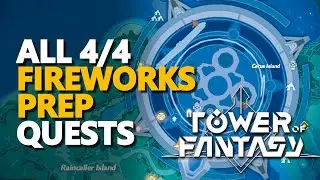 Fireworks Prep Tower of Fantasy