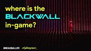 Где в игре находится блэкволл? &bull; Cyberpunk 2077