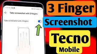 3 Finger Screenshot Tecno Mobile| Tecno Three Fingers Swipe Screenshot Setting | 2023