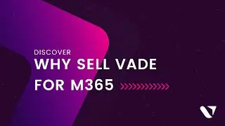 Discover : Why Sell Vade for M365