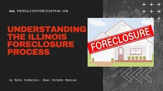 Understanding The Illinois Foreclosure Process