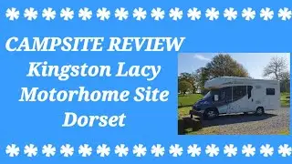 Kingston Lacy, Dorset.   CAMPSITE REVIEW.