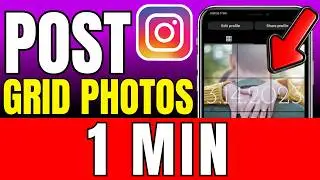 How To Post Grid Photos On Instagram 2026 (Fast And Easy)