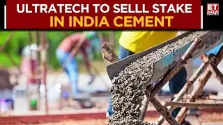 Ultratech Plans To Sell -7% Stake Via Ofs In India Cement | Here's All You Need To Know | ET Now