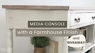 Farmhouse Finish Media Console & GIVEAWAY!