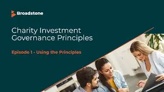 Using the Principles | Charity Investment Governance Principles Series