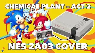 Sonic Mania - Chemical Plant Zone Act 2 (NES 2A03 Cover)