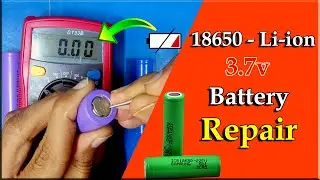 18650 3.7v Li-ion DEAD Battery Repair | How to Repair Laptop Dead Battery Free of Cost | DIY Repair