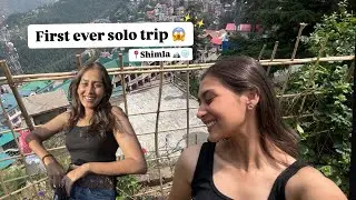 My FIRST SOLO TRIP to Shimla | Travel Vlog 2025 | Itinerary + Challenges + Self-Growth 🌄 Part 1