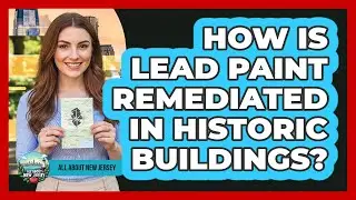 How Is Lead Paint Remediated In Historic Buildings?