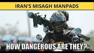Iran&rsquo;s Misagh MANPADS: Evolution, Capabilities, and Battlefield Impact