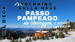 211ª escursione | Sulla neve da Obereggen fino a Passo Pampeago e Rifugio Oberholz | 4K