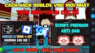 C&aacute;ch Hack Roblox VNG Blox Fruit Tr&ecirc;n Đt, Pc V&agrave; Ios - C&agrave;i Delta x VNG Fix Update V&agrave; Script Vip