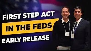 First Step Act&mdash;Understanding the Basics (4/22/21)