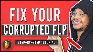 FL Studio Corrupted FLP Fix: An error occurred while reading the FLP file (Step-By-Step Tutorial)