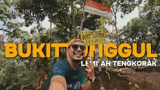 #BUKITTUNGGUL X #LEMBAHTENGKORAK