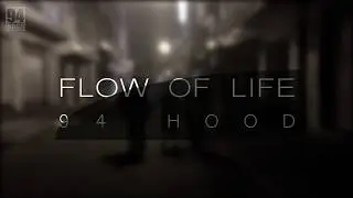 94 Hood - Flow Of Life (2018)