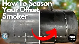 How To Season Your Offset Smoker